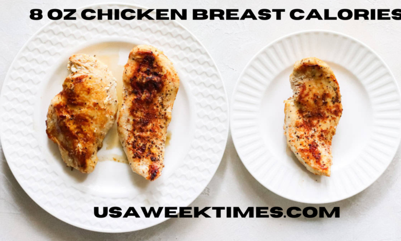 8 oz chicken breast calories