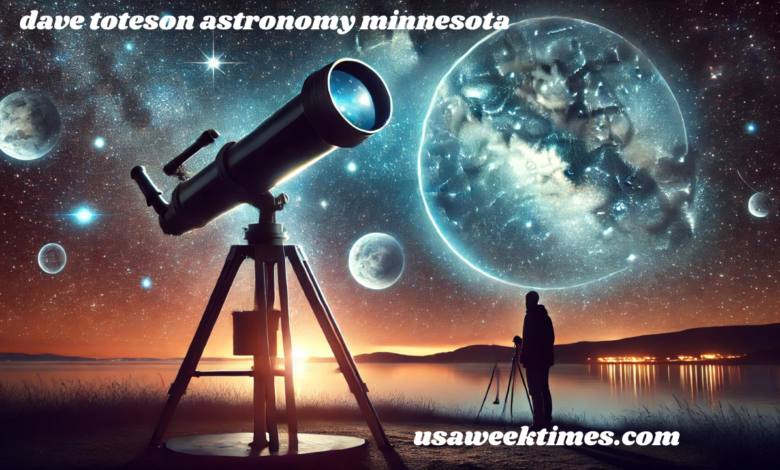 dave toteson astronomy minnesota