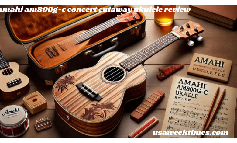 amahi am800g-c concert cutaway ukulele review