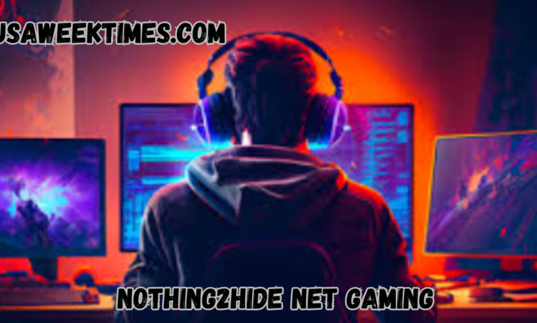 nothing2hide net gaming