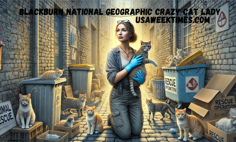 blackburn national geographic crazy cat lady