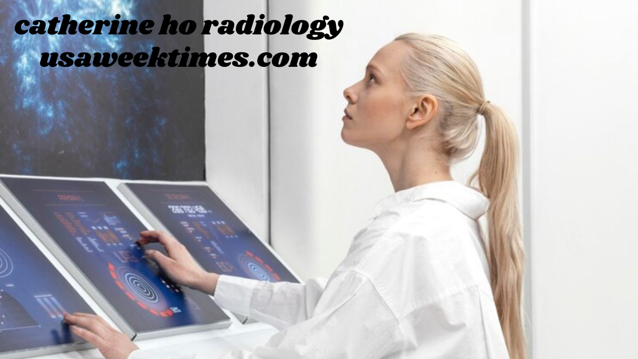 catherine ho radiology