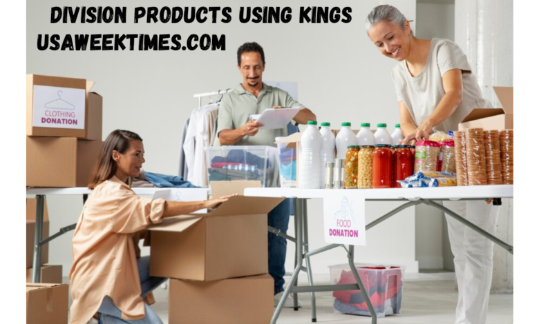 division products using kings