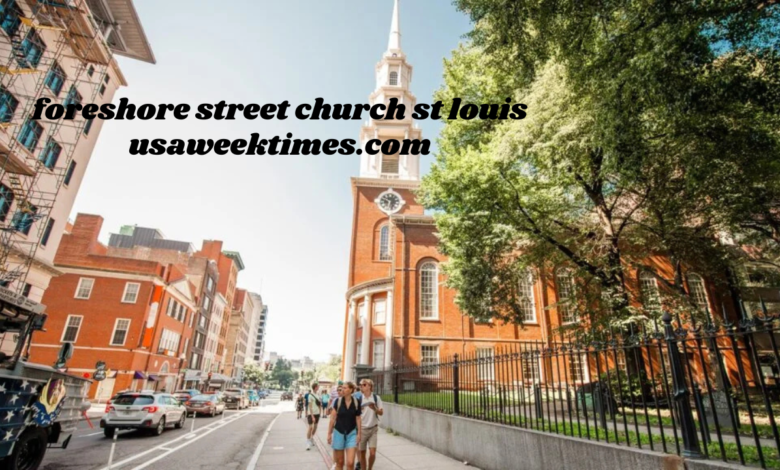 foreshore street church st louis