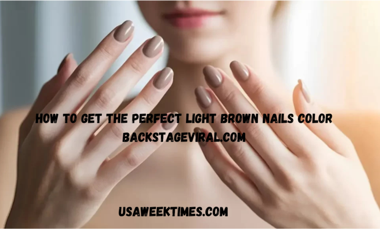 how to get the perfect light brown nails color backstageviral.com