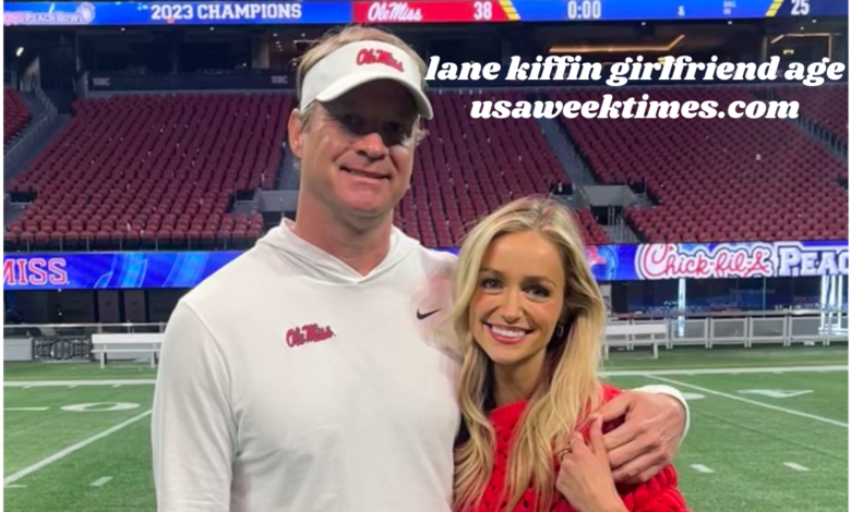 lane kiffin girlfriend age