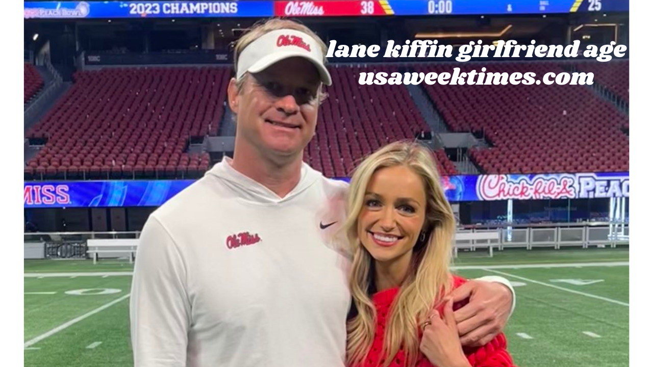 lane kiffin girlfriend age