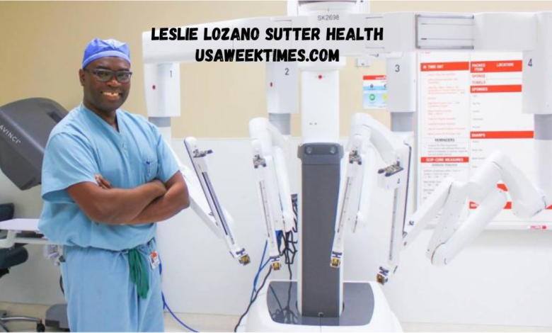 leslie lozano sutter health