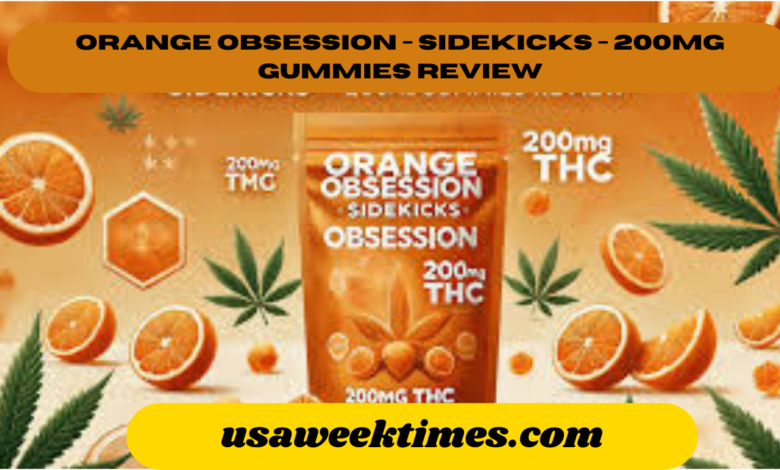 orange obsession - sidekicks - 200mg gummies review