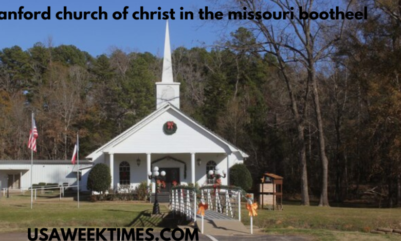 sanford church of christ in the missouri bootheel