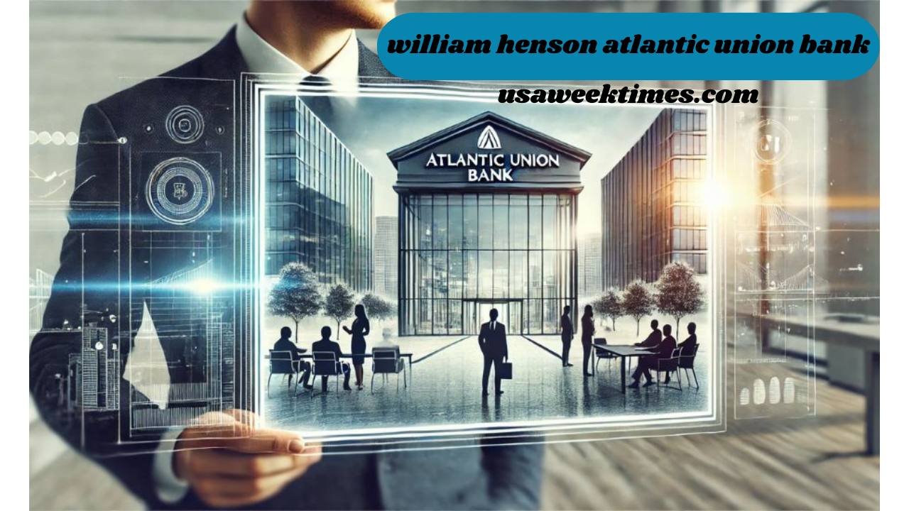 william henson atlantic union bank